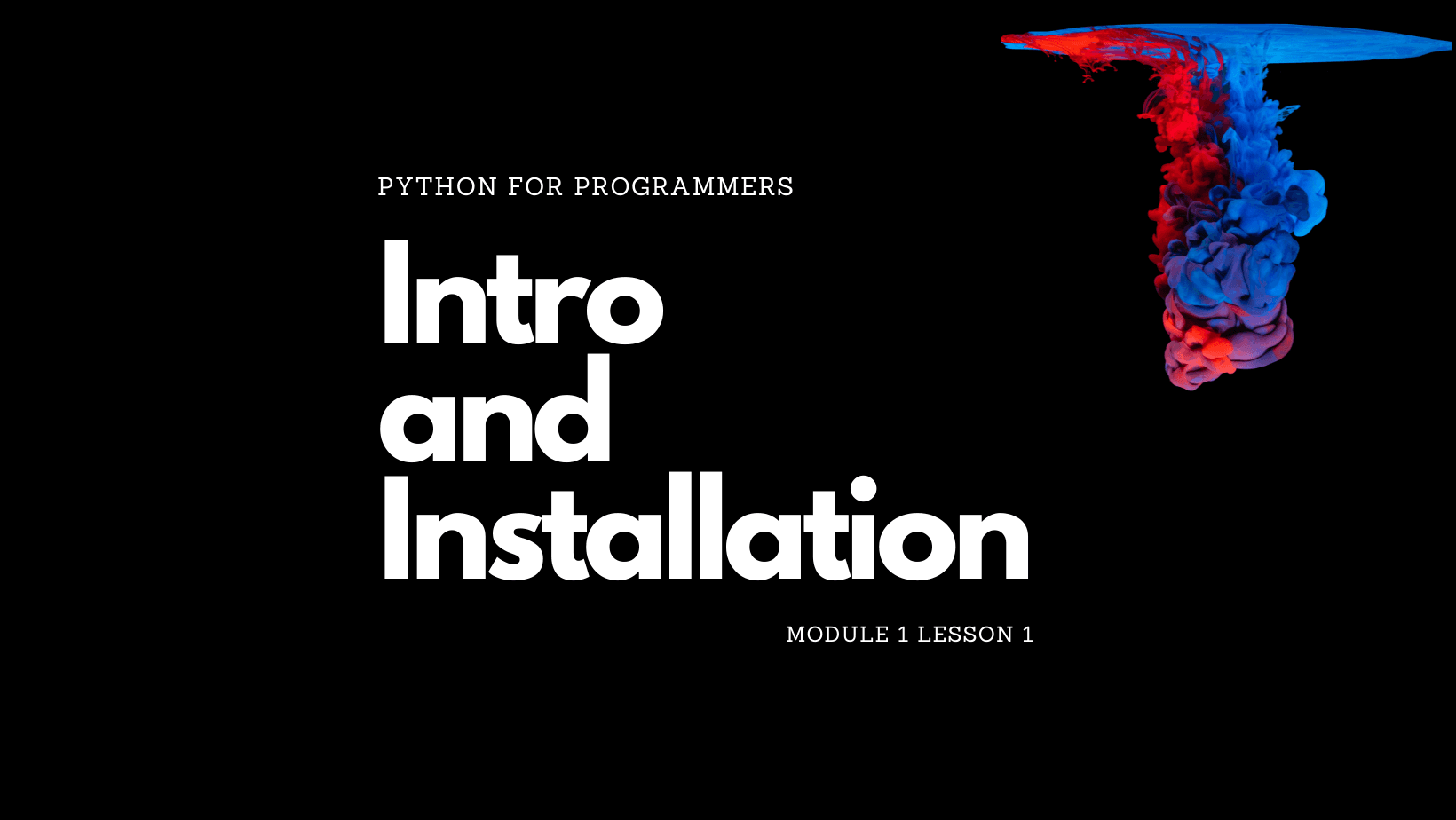Lesson 1: Intro And Installation